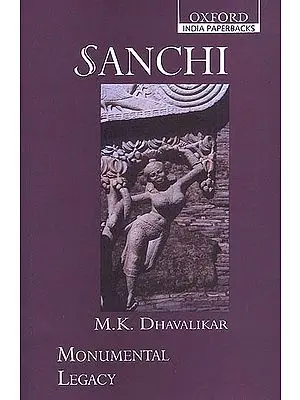 Sanchi (Monumental Legacy)