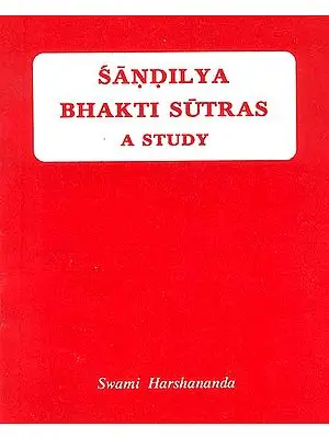 Sandilya Bhakti Sutras A Study
