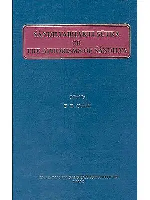 Sandilyabhakti Sutra or The Aphorisms of Sandilya