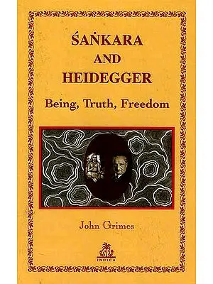 Sankara and Heidegger Being, Truth, Freedom