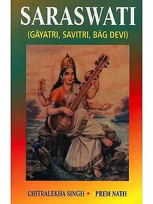 Saraswati (Gayatri, Savitri, Vag Devi)