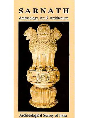 Sarnath- Archaeology, Art and Architecture (World Heritage Series)