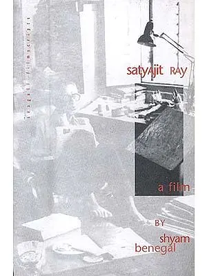 Satyajit Ray: A Film By Shyam Benegal
