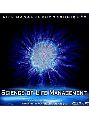 Science of Life Management (Life Management Techniques) (Audio CD): Inspirational Talks by Swami Swaroopananda