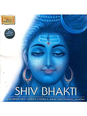 Shiv Bhakti: Featuring Shiv Tandav Stotra & Maha Mrityunjaya Mantra (Audio CD)