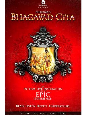 Shreemad Bhagavad Gita (An Interactive Inspiration For an Epic Experience): Read, Listen, Recite, Understand - A Collector's Edition