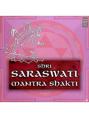 Shri Saraswati Mantra Shakti (Audio CD)