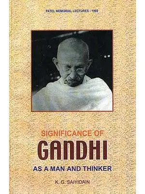 Significance of Gandhi: As a Man and Thinker