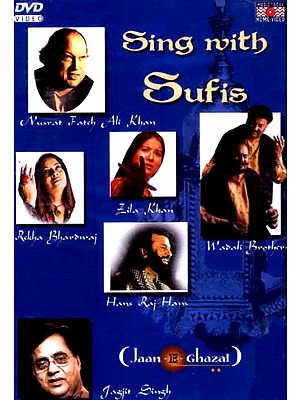Sing with Sufi’s ( Jaan - E - Ghazal) (DVD Video) | Nusrat Fateh Ali Khan ,  Rekha Bhardwaj ,  Zila Khan ,  Hans Raj Hans ,  Wadali Brothers ,  Jagjit Singh  Music Today (2005)
