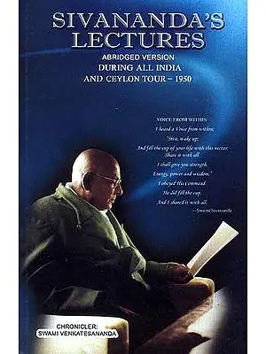 Sivananda's Lectures Abridged Version During All India And Ceylon Tour-1950