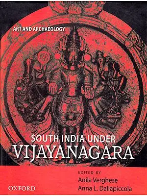 South India Under Vijayanagara (Art and Archaeology)