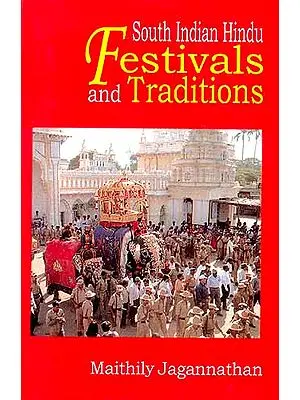 South Indian Hindu Festivals and Traditions