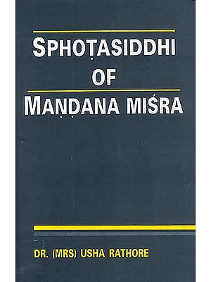 Sphotasiddhi of Mandana Misra (A Critical Study)