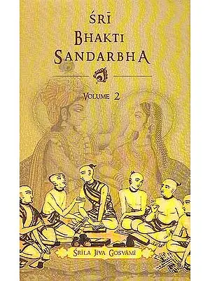 Sri Bhakti Sandarbha (Volume-2)