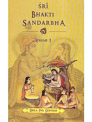 Sri Bhakti Sandarbha (Volume-1)