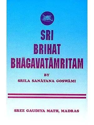 Sri Brihat Bhagavatamritam