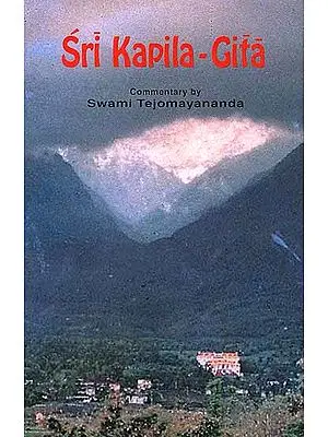 Sri Kapila-Gita (Sanskrit Text, Transliteration, Word-for-Word-Meaning, English Translation and Commentary)