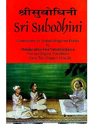 Sri Subodhini: Commentary on Srimad Bhagavata Purana - Volume VI