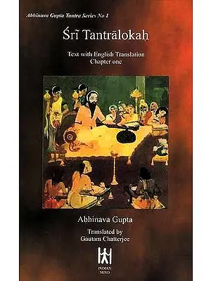 Sri Tantralokah Chapter One  - Volume I ((Sanskrit Text, Transliteration, English Translation and Notes))
