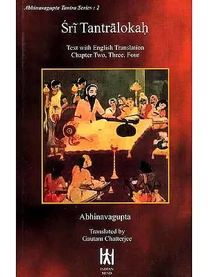 Sri Tantralokah - Volume II (Sanskrit Text with English Translation, Transliteration of Chapter Two, Three, Four)