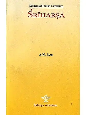 Sriharsa - Makers of Indian Literature