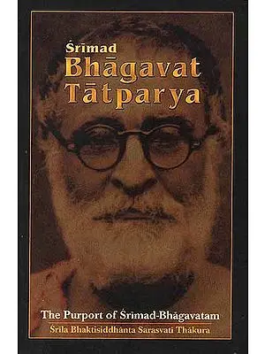 Srimad Bhagavat Tatparya (The Purport of Srimad Bhagavatam)