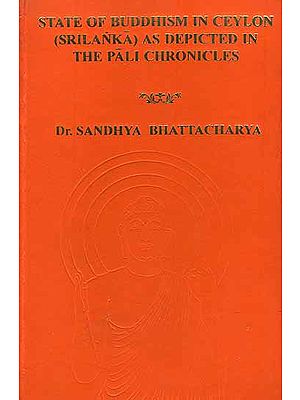 State of Buddhism in Ceylon (Srilanka) As Depicted in the Pali Chronicles
