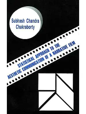 Statistical Approach to the Aesthetic Communication of a Narrative film (with special reference to the film 'Charulata') (Volume I)