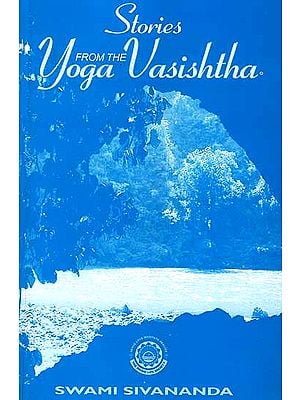 Stories From The Yoga Vasishtha