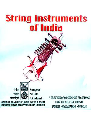 String Instruments of India (A Selection of Original Old Recordings From The Music Archieves Of Sangeet Natak Akademi, New Delhi) (Audio CD) | Sangeet Natak Akademi