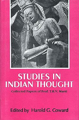 Studies in Indian Thought Collected Papers of Prof. T.R.V. Murti