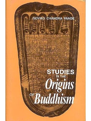 STUDIES IN THE ORIGINS OF BUDDHISM