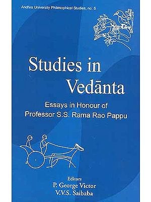Studies in Vedanta Essays in Honour of Professor S.S. Rama Rao Pappu