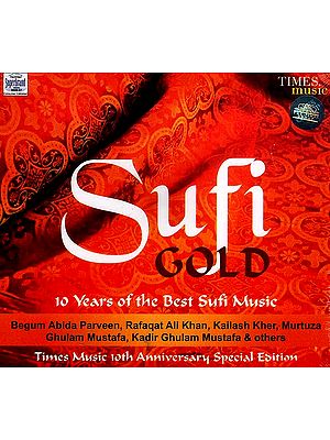 Sufi Gold 10 Years of the Best Sufi Music (Audio CD)