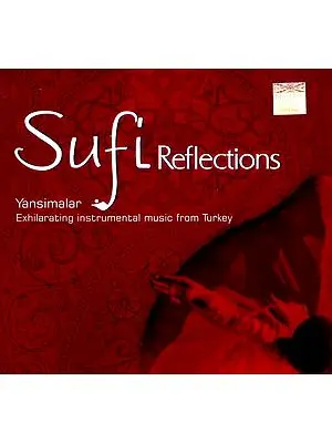 Sufi Reflections : Exhilarating Instrumental Music From Turkey (Audio CD)