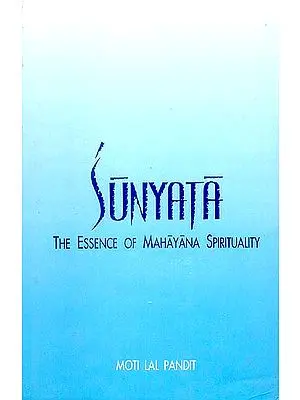 SUNYATA (The Essence of Mahayana Spirituality)