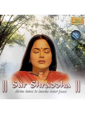 Sur Shraddha (Divine Tunes to Invoke Inner Peace) (Audio CD)