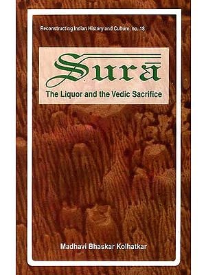 Sura-The Liquor and the Vedic Sacrifice
