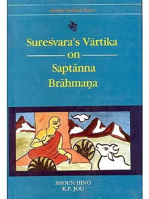 Suresvara's Vartika on Saptanna brahmana