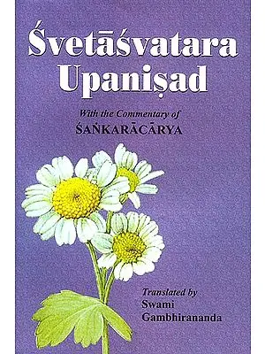 Svetasvatara Upanisad: With the Commentary of Sankaracarya (Shankaracharya)