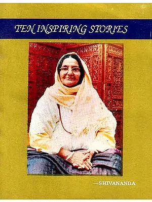 Ten Inspiring Stories: From the lips of Sri Anandamayee Ma