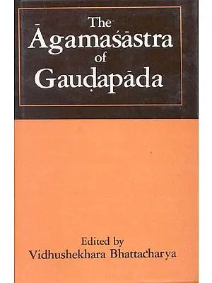 The Agamasastra of Gaudapada (Rare Book)