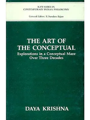 THE ART OF THE CONCEPTUAL (Explorations in a Conceptual Maze Over Three Decades)