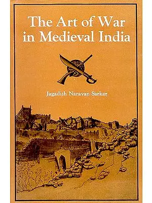 The Art of War in Medieval India
