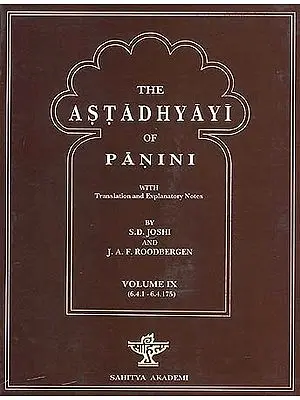 The Astadhyayi of Panini: Volume IX (6.4.1 - 6.4.175)