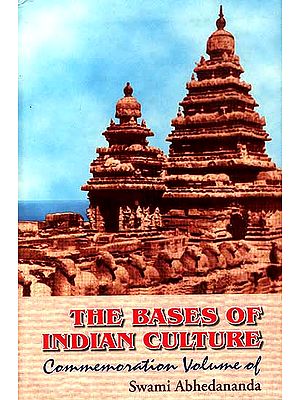 The Bases of Indian Culture: Commemoration Volume of Swami Abhedananda