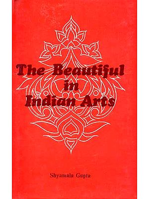 The Beautiful in Indian Arts