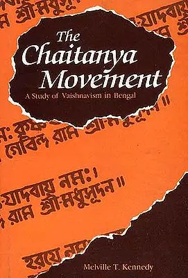 The Chaitanya Movement (A Study of Vaishnavism in Bengal)