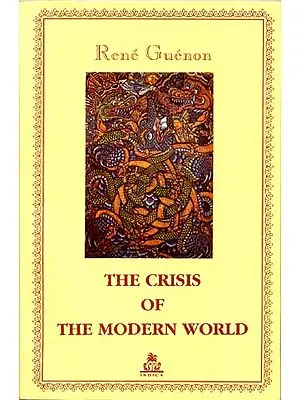 THE CRISIS OF THE MODERN WORLD