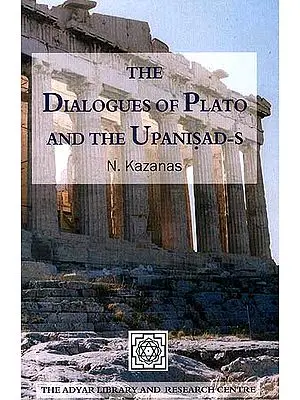 The Dialogues of Plato and The Upanisad-s